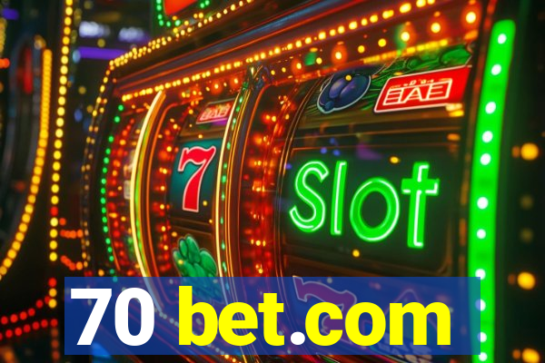 70 bet.com